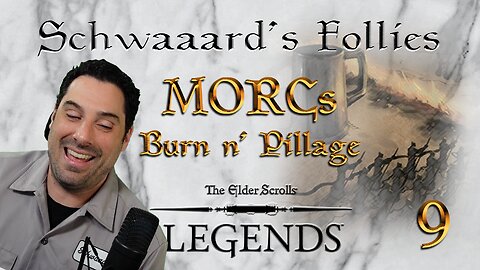 Schwaaard's Follies 09 - MORCs Burn n' Pillage