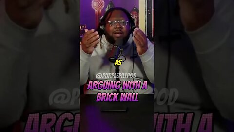 Arguing with a brick wall @blackmanunfilterednetwork #purplepillpod #purplepill #redpill #dating