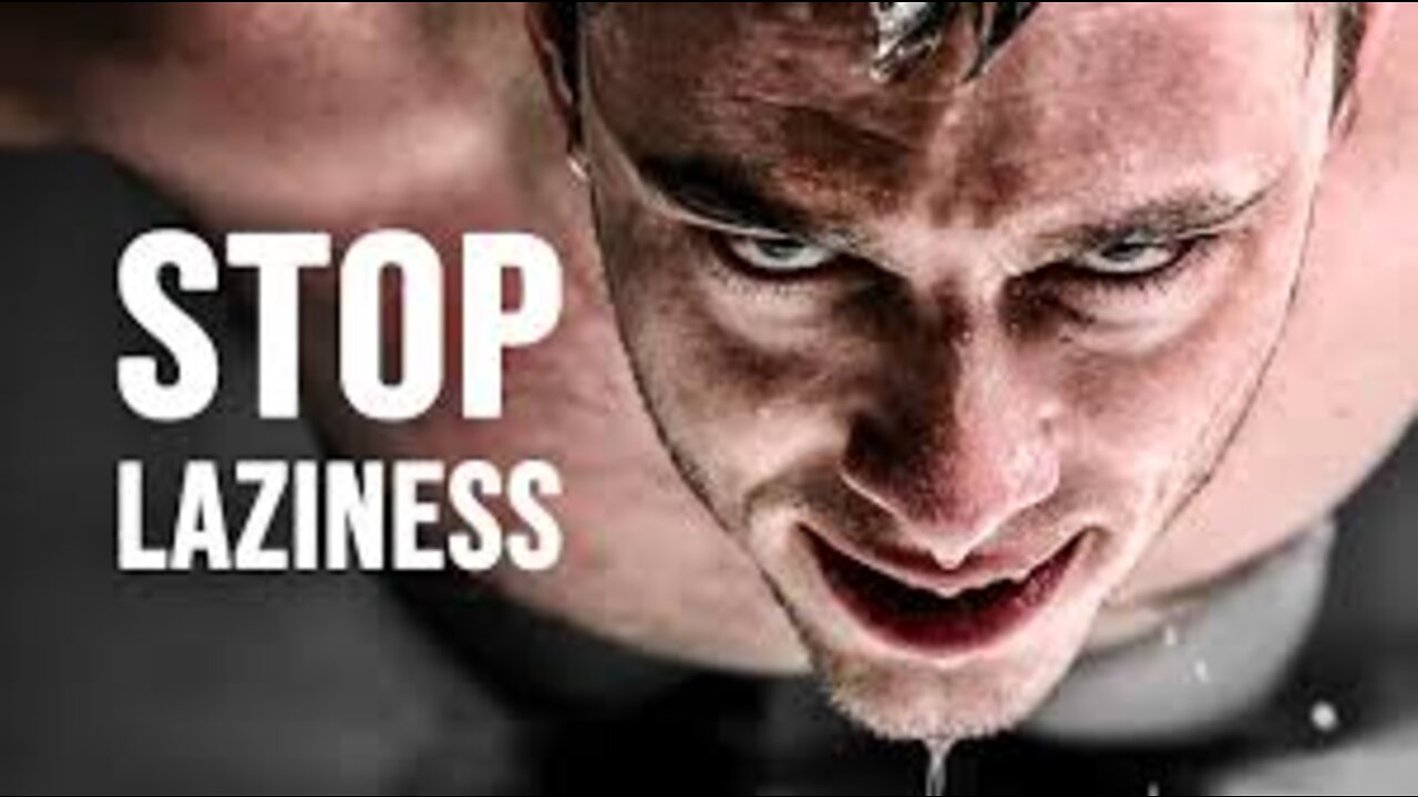 STOP BEING LAZY - best Motivational Video