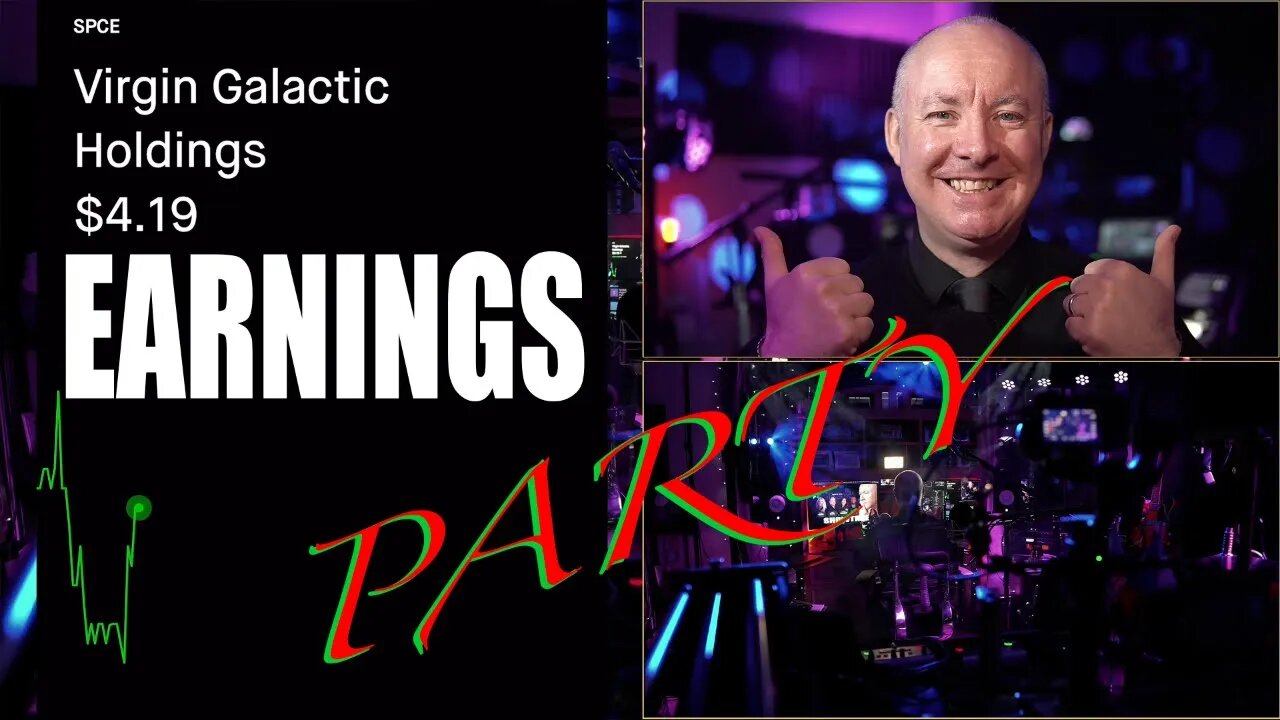 Virgin Galactic Earnings AFTER PARTY SPCE STOCK - World Piano Man Martyn Lucas @MartynLucasInvestor