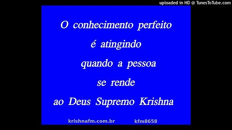 O conhecimento perfeito é atingindo quando a pessoa se rende ao Deus Supremo Krishna kfm8658