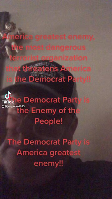The Democrat Party is the Enemy of the People