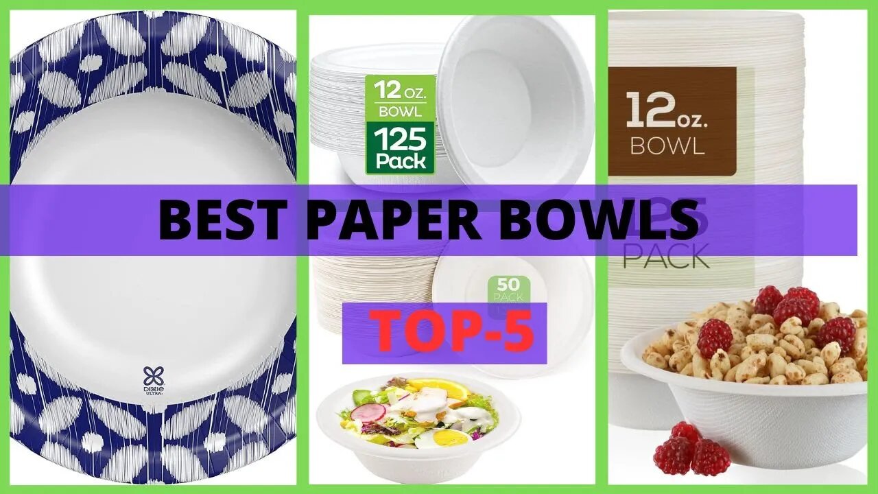 Best Paper Bowls | How to Choose the Best Paper Bowls for Your Next Party!