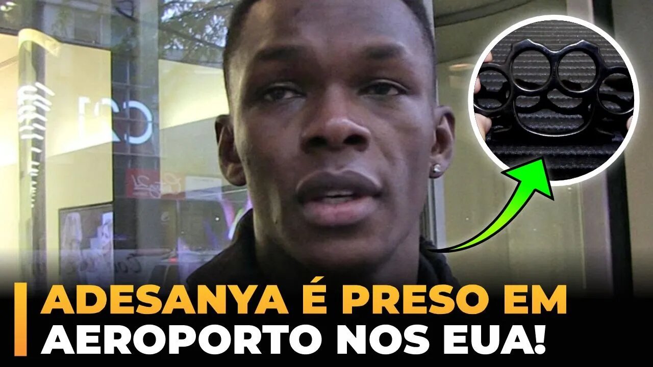 ADESANYA É PRESO EM AEROPORTO POR POSSE CRIMINOSA DE ARMA!