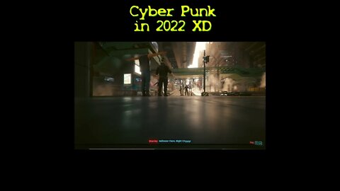 CyberPunk In 2022