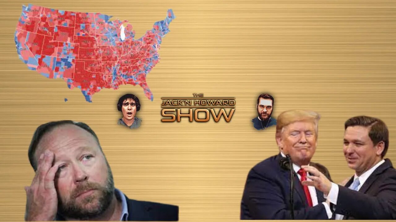 Jack'n Howard Show #28: Trump v DeSanctimonious | Midterms still uncounted | Alex Jones to pay $473M