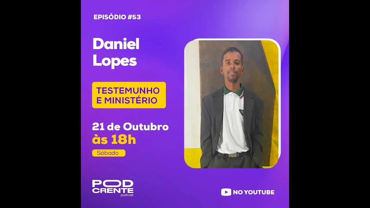 DANIEL LOPES - TESTEMUNHO - Podcrente #053