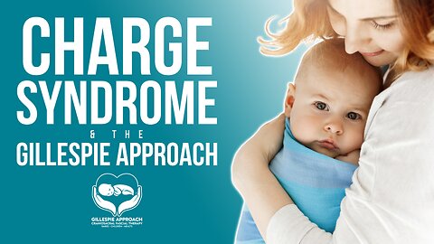 CHARGE Syndrome | Gillespie Approach | Craniosacral Fascial Therapy