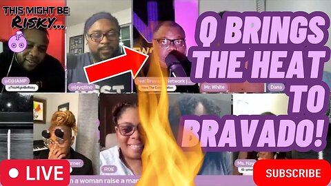 REAL BRAVADO GETS BACKED INTO A CORNER BY Q! SHE SAYS IT'S NOT IMPOSSIBLE FOR A WOMAN TO RAISE A MAN