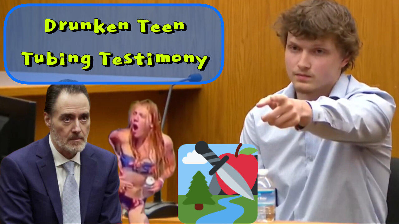 Apple River Stabbing Trial: Drunken Teen Tubing Testimony (Re-Upload)