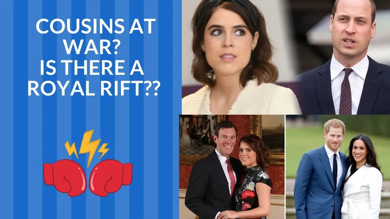 Is There a Royal Rift Between the Cousins?