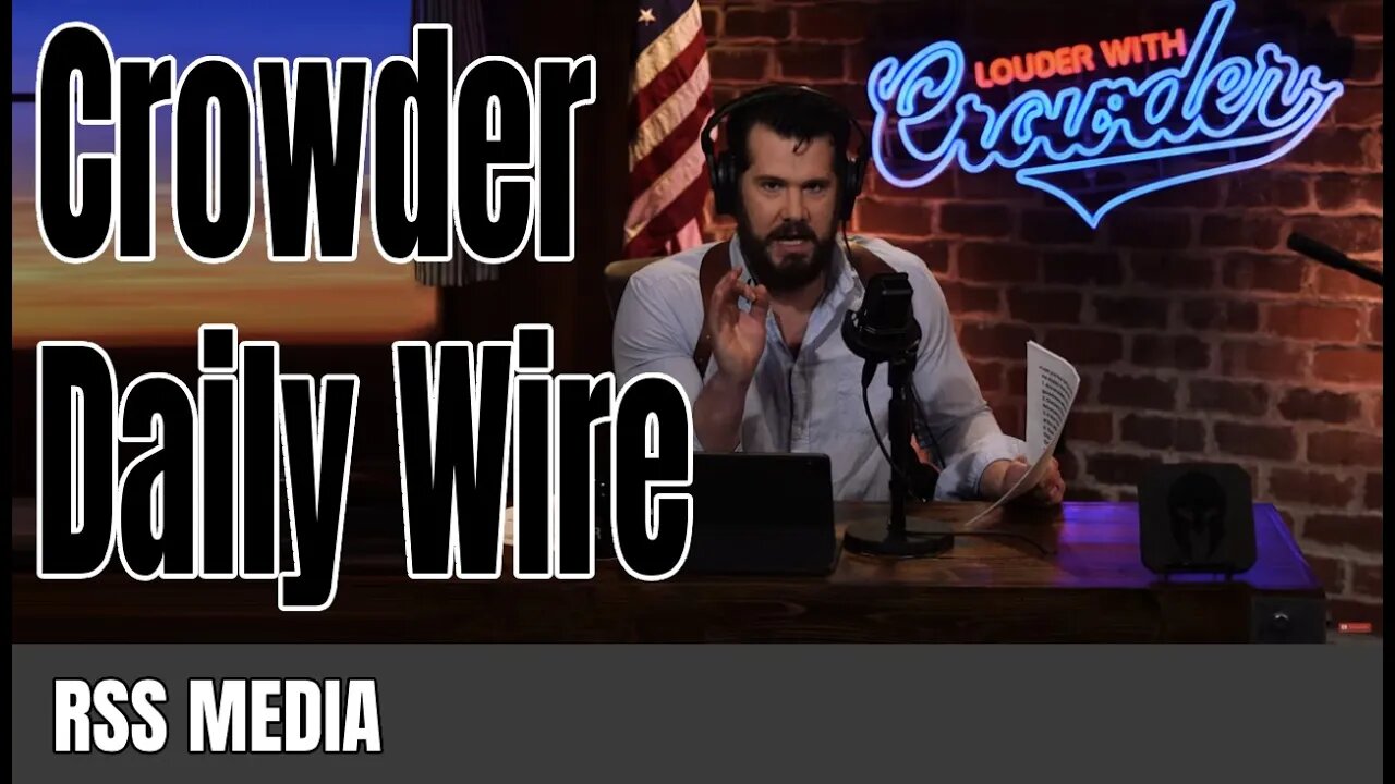 Crowder Daily Wire (Wage slaves!)