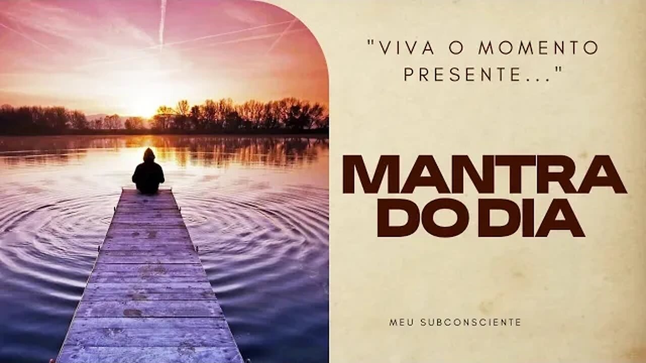 MANTRA DO DIA - VIVA O MOMENTO PRESENTE #mantra #leidaatração #espiritualidade