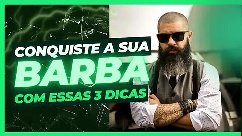 Cultivando uma barba de respeito | O segredo está aqui | Dicas especiais