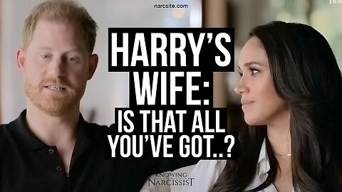 Harry´s Wife : Is That All You've Got ( Meghan Markle)