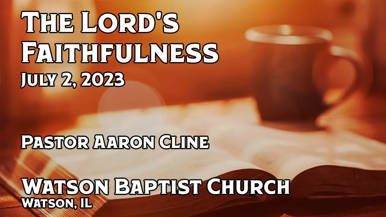 2023 07 02 The Lord's Faithfulness