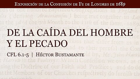 De la caída del hombre y el pecado - Héctor Bustamante