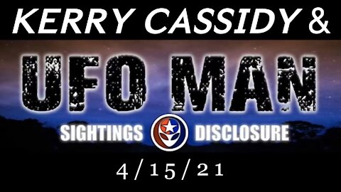 UFO Man & Kerry Cassidy SPEAK — ET Races, ET’s within Our Government, Personal ET Experiences, Disclosure, and More!