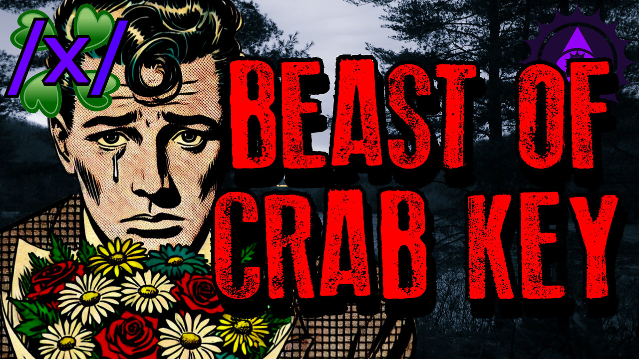 The Beast of Crab Key | 4chan /x/ Crawler Innawoods Greentext Stories Thread