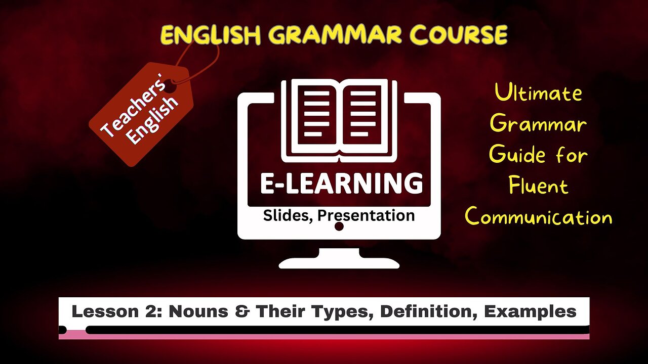 English Grammar: What are Nouns and Their Types, Definitions, Structure