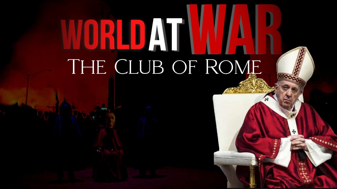 World At WAR with Dean Ryan 'The Club of Rome'