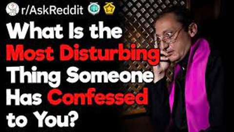 Reddit's Most Disturbing Confessions [AskReddit]