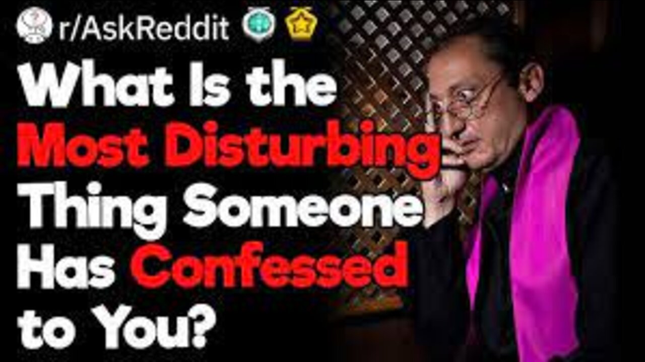 Reddit's Most Disturbing Confessions [AskReddit]