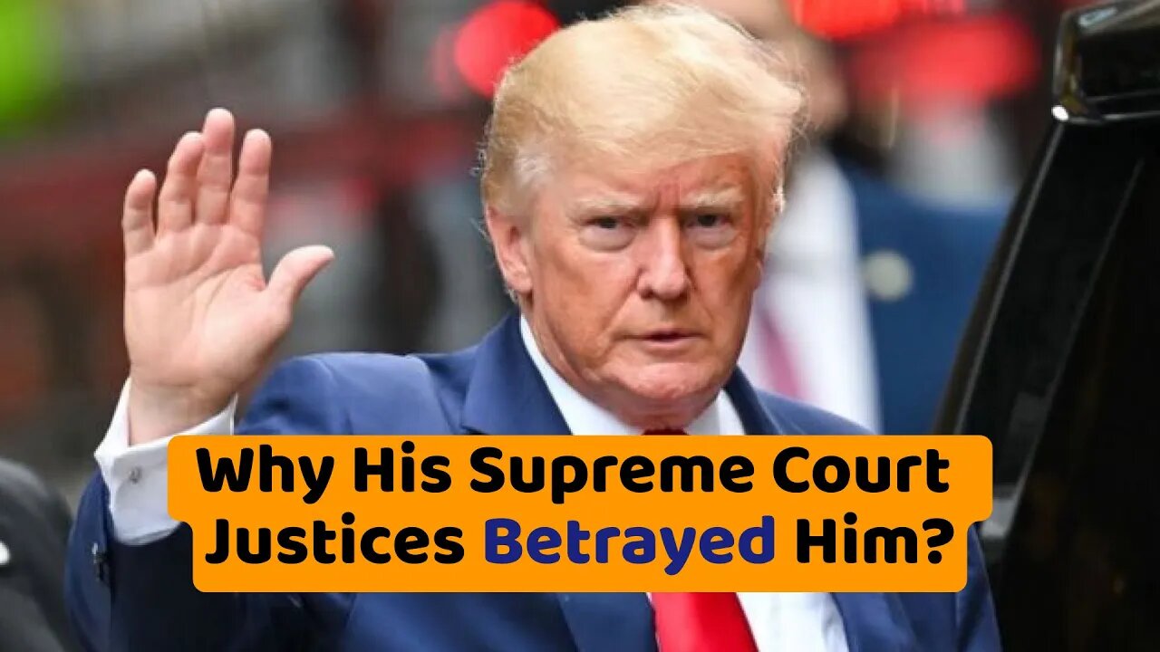 Donald Trump Explains Why He Thinks His Supreme Court Justices Betrayed Him