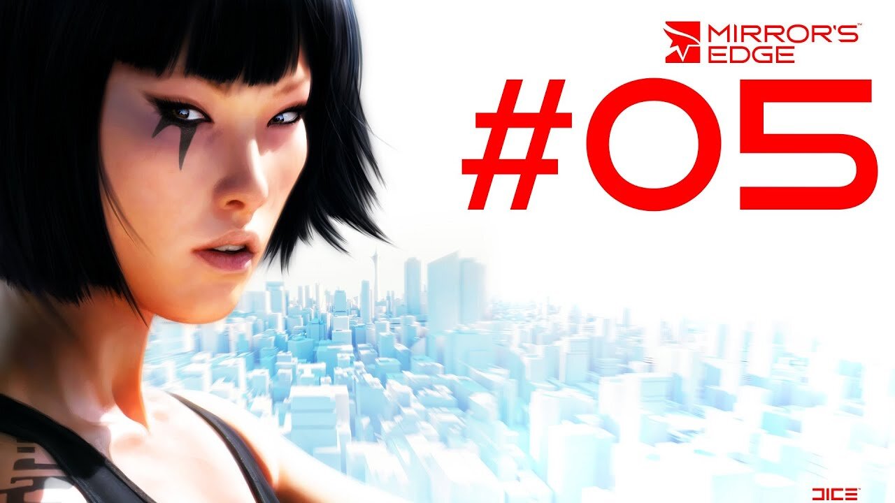 Mirror's edge |05| Tient, j'ai oublié mes touches