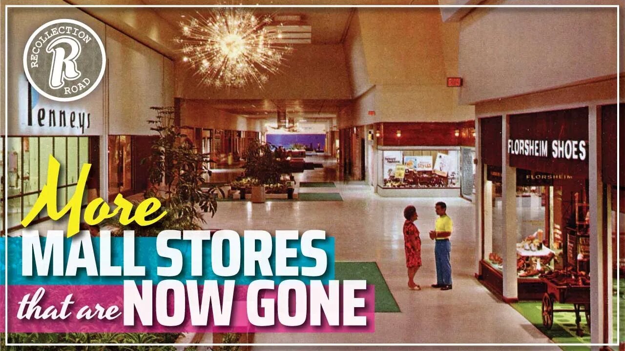 Old MALL STORES...That No Longer Exist