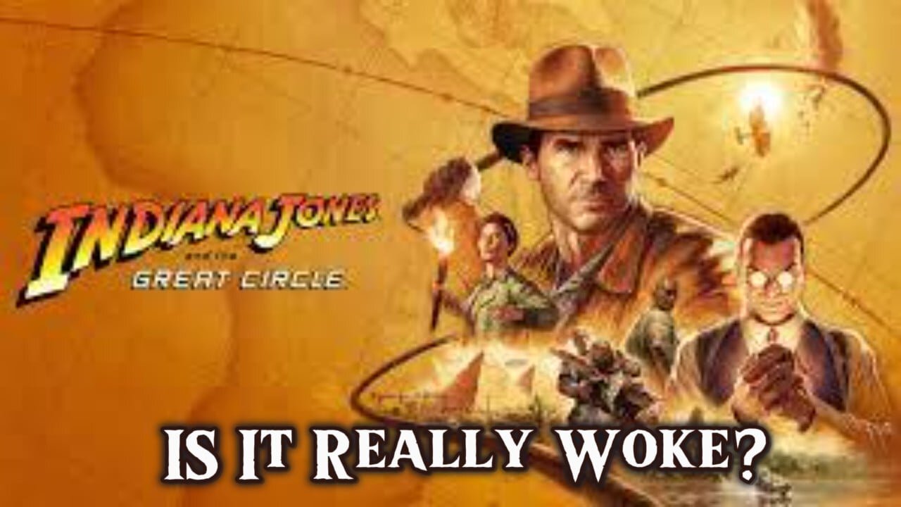 Is Indiana Jones and the Great Circle really woke ?