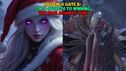 Baldur's Gate 3: Top 3 Secrets to Winning the Race Against Time