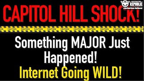 CAPITOL Hill Shock! Something MAJOR Just Happened! Internet Going WILD!