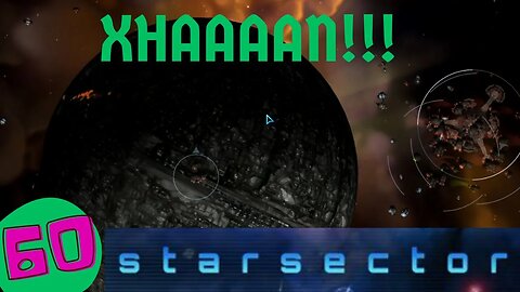 XHAAAAN! | Nexerelin Star Sector ep. 60