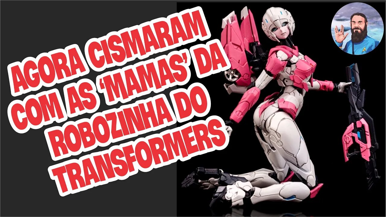 Pronto! Agora Cismaram Com a Comissão de Frente da Robô em Transformers