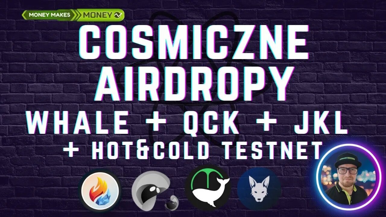 🚀 AIRDROP x3 z COSMOSu - Whale + QCK + JKL + TESTNET Hot&Cold ✅