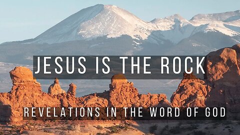 THE ROCK IS JESUS