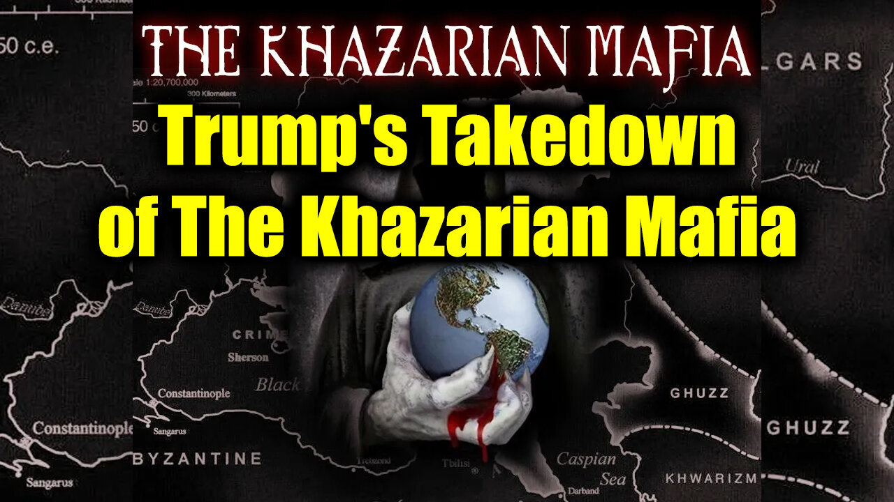 Trump's Takedown of The Khazarian Mafia