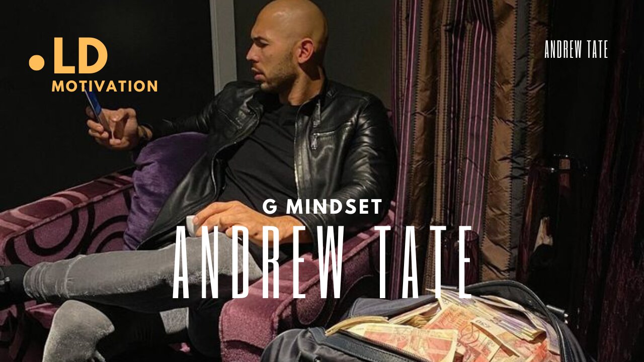 G MINDSET - ANDREW TATE MOTIVATIONAL SPEECH