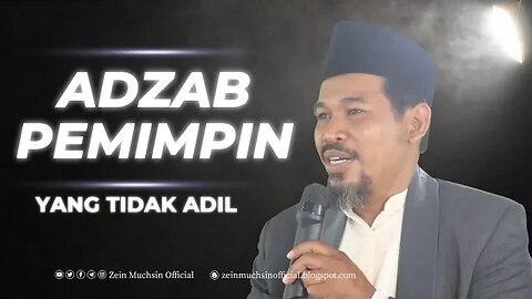 Berbuat Adillah Kalian Para Pemimpin - Ustadz Zein Muchsin