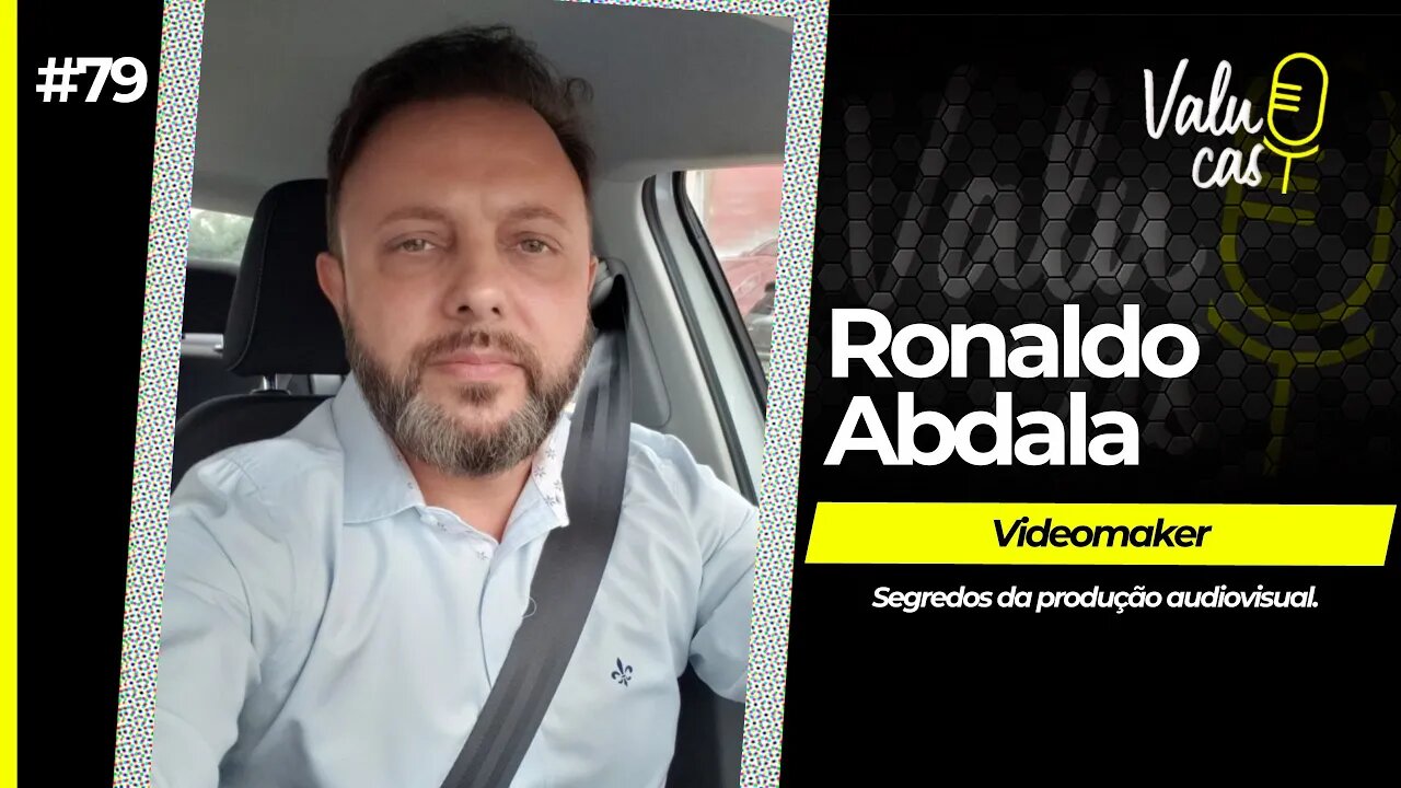 Os segredos da produção audiovisual - Ronaldo Abdala #079