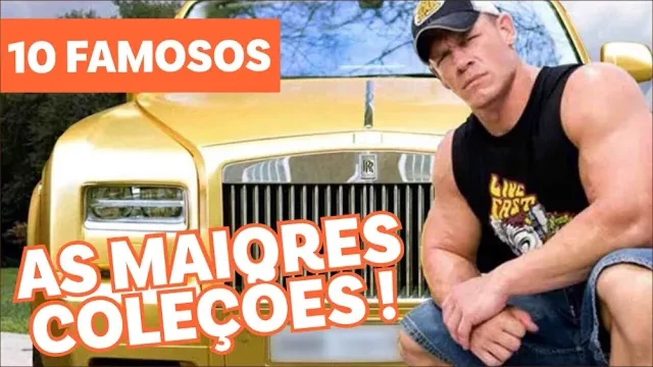 10 FAMOSOS com as MAIORES coleção de CARROS