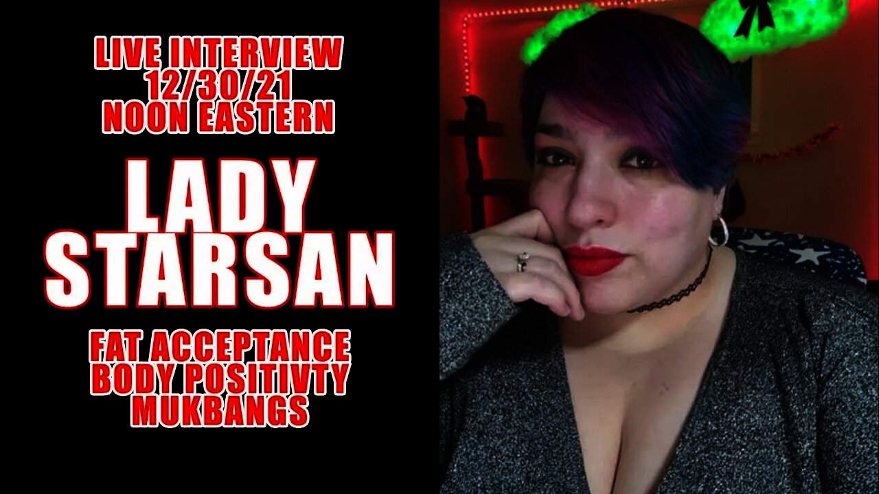 Live Interview w/Lady Starsan | Fat Acceptance, Body Positivity, and Mukbangs