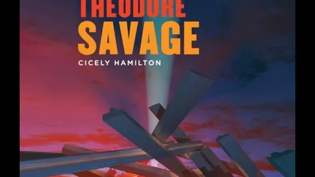 Theodore Savage: A Story of the Past or the Future by Cicely Hamilton - Audiobook