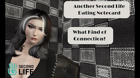 It's Another One of Those Dating Notecards from Second Life - What Kind of Connection?