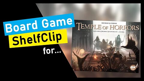 🌱ShelfClips: Temple Of Horrors (Short Board Game Preview)