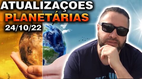 Atualizações Planetárias 24/10/22