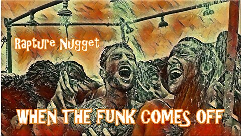 Rapture Nugget — When The Funk Comes Off