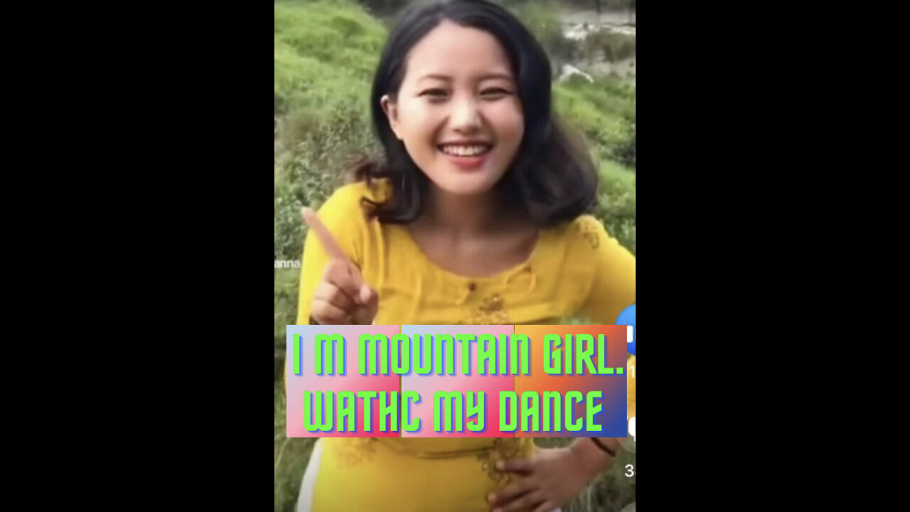 Cute dance by A mountain girl...