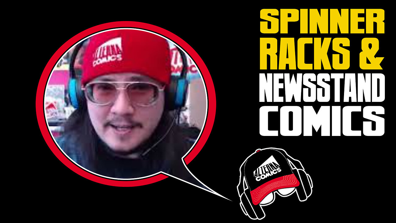 Spinner Racks and Newsstand Comics (COMIC BOOK RADIO ep.7 | 4-5-22)